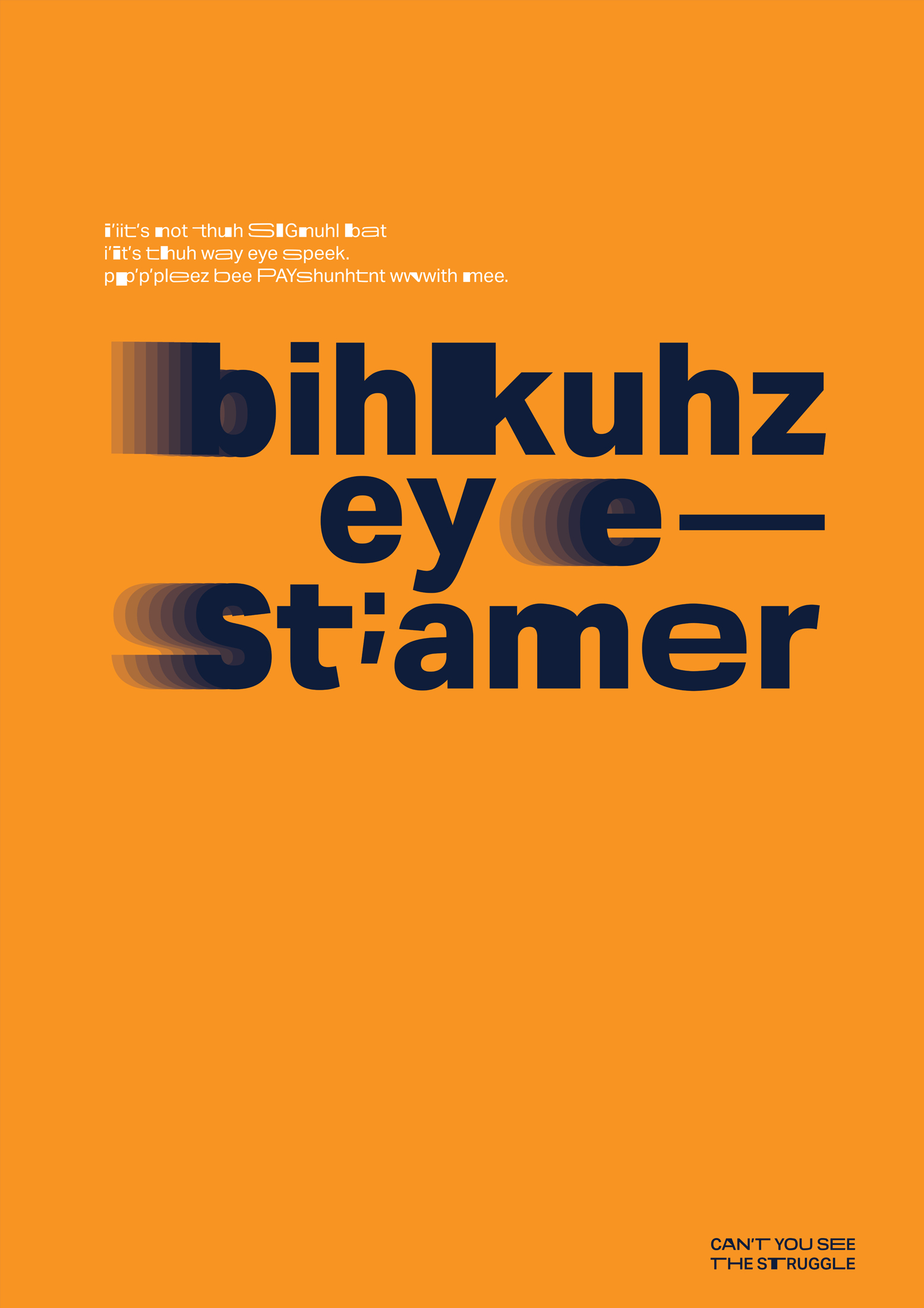 Because I Stammer is a poster that reflects my personal journey. It captures moments when, during phone conversations, people dismiss my voice, saying the line was unclear. This work is my response—a request for patience and understanding, and a reminder